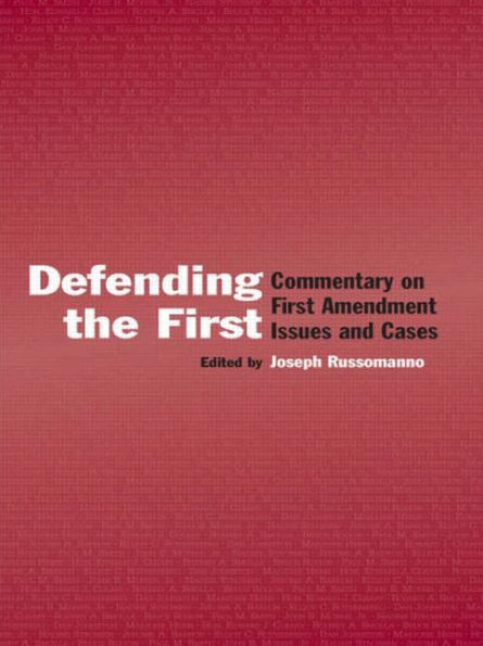 Defending the First: Commentary on First Amendment Issues and Cases