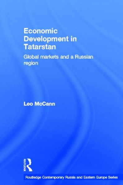 Economic Development Tatarstan: Global Markets and a Russian Region