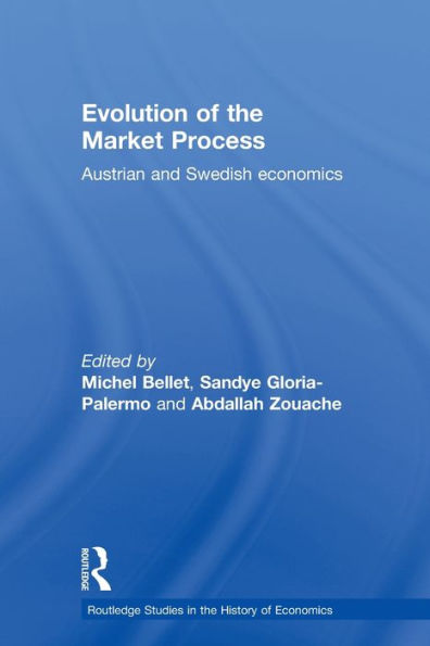 Evolution of the Market Process: Austrian and Swedish Economics