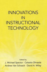 Title: Innovations in Instructional Technology: Essays in Honor of M. David Merrill, Author: J. Michael Spector