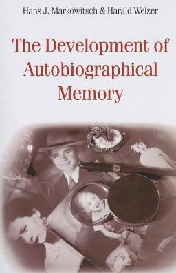 The Development of Autobiographical Memory