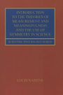 Introduction to the Theories of Measurement and Meaningfulness and the Use of Symmetry in Science