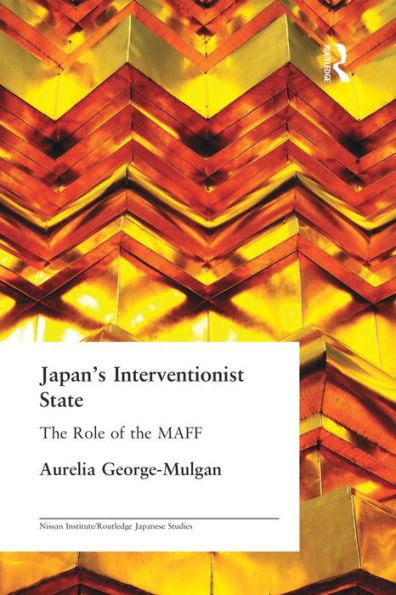 Japan's Interventionist State: the Role of MAFF