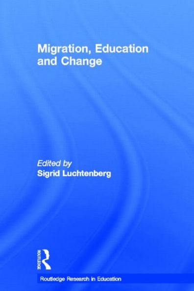 Migration, Education and Change