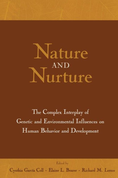 Nature and Nurture: The Complex Interplay of Genetic Environmental Influences on Human Behavior Development