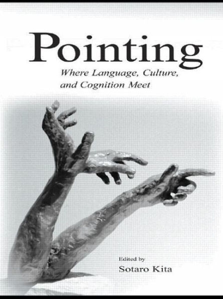 Pointing: Where Language, Culture, and Cognition Meet