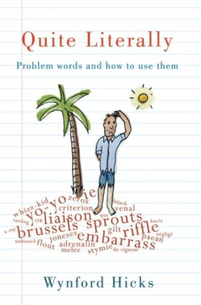 Quite Literally: Problem Words and How to use Them