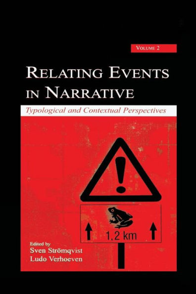 Relating Events in Narrative, Volume 2: Typological and Contextual Perspectives / Edition 1