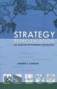 Title: Strategy Representation: An Analysis of Planning Knowledge, Author: Andrew S. Gordon