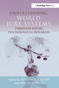 Title: Understanding World Jury Systems Through Social Psychological Research, Author: Martin F. Kaplan