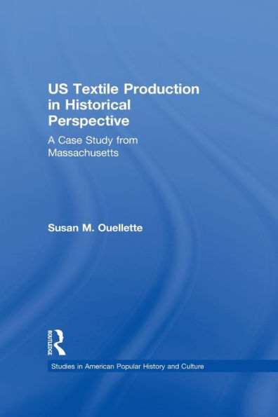 US Textile Production Historical Perspective: A Case Study from Massachusetts