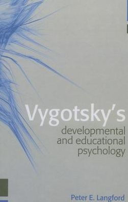 Vygotsky's Developmental and Educational Psychology