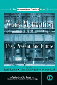 Title: Work Motivation: Past, Present and Future, Author: Ruth Kanfer