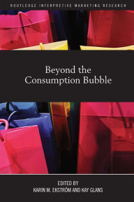 Title: Beyond the Consumption Bubble, Author: Karin Ekström