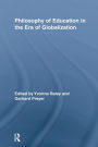 Philosophy of Education in the Era of Globalization / Edition 1