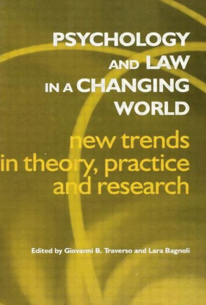 Psychology and Law a Changing World: New Trends Theory, Practice Research