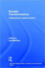 Russian Transformations: Challenging the Global Narrative