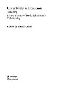Title: Uncertainty in Economic Theory, Author: Itzhak Gilboa