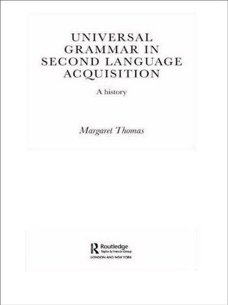 Universal Grammar in Second-Language Acquisition: A History