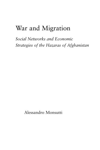 War and Migration: Social Networks Economic Strategies of the Hazaras Afghanistan