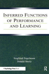 Title: Inferred Functions of Performance and Learning, Author: Siegfried Engelmann