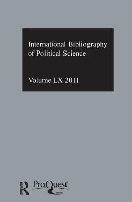 IBSS: Political Science: 2011 Vol.60: International Bibliography of the Social Sciences