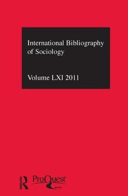 IBSS: Sociology: 2011 Vol.61: International Bibliography of the Social Sciences / Edition 1