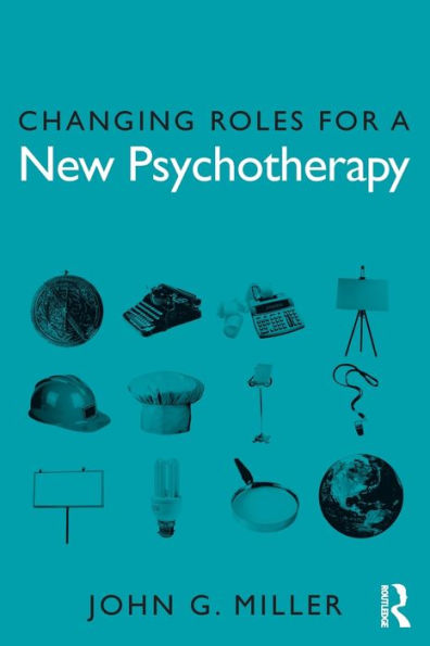 Changing Roles for a New Psychotherapy