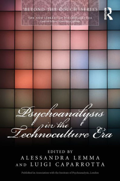 Psychoanalysis in the Technoculture Era / Edition 1