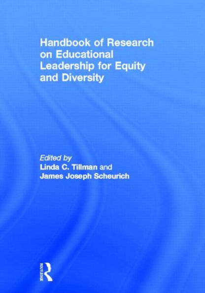 Handbook of Research on Educational Leadership for Equity and Diversity / Edition 1