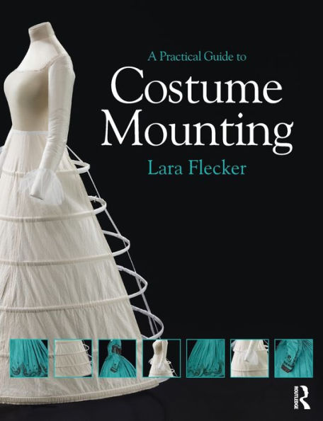 A Practical Guide to Costume Mounting