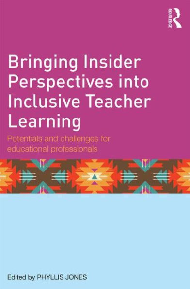 Bringing Insider Perspectives into Inclusive Teacher Learning: Potentials and challenges for educational professionals