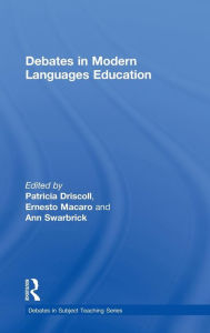 Title: Debates in Modern Languages Education, Author: Patricia Driscoll