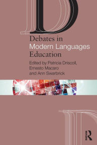 Title: Debates in Modern Languages Education, Author: Patricia Driscoll
