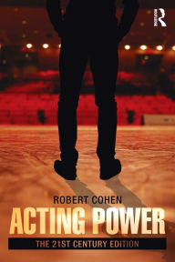 Title: Acting Power: The 21st Century Edition / Edition 1, Author: Robert Cohen