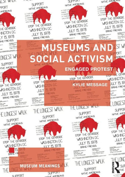 Museums and Social Activism: Engaged Protest