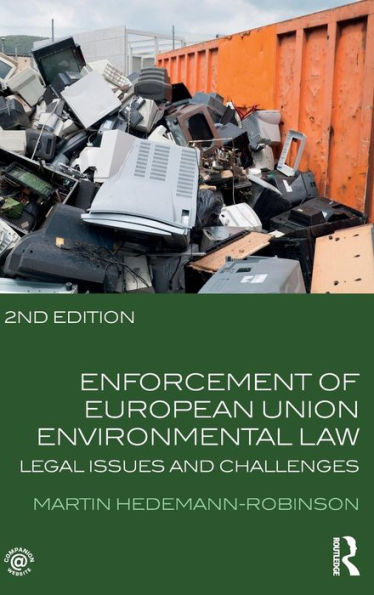 Enforcement of European Union Environmental Law: Legal Issues and Challenges / Edition 2
