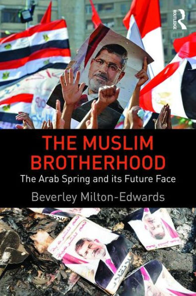 The Muslim Brotherhood: The Arab Spring and its future face