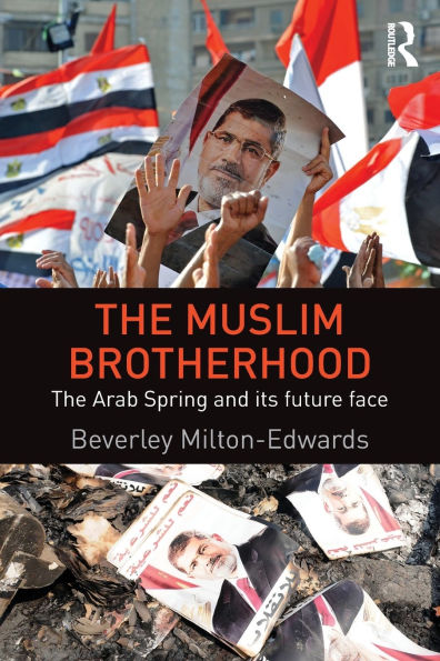 The Muslim Brotherhood: Arab Spring and its future face
