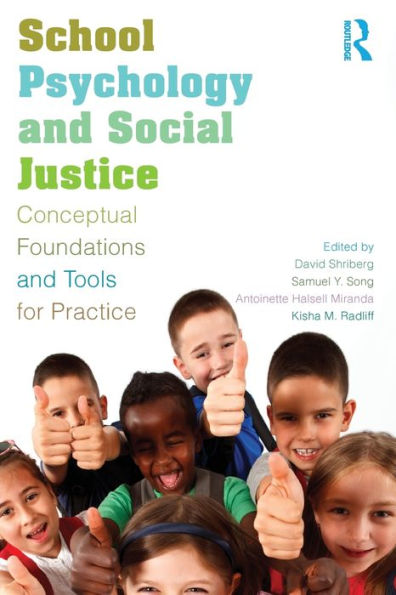 School Psychology and Social Justice: Conceptual Foundations and Tools for Practice / Edition 1