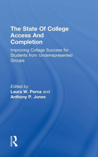 The State of College Access and Completion: Improving College Success for Students from Underrepresented Groups