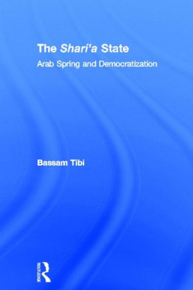 The Sharia State: Arab Spring and Democratization