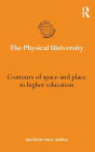 The Physical University: Contours of space and place in higher education