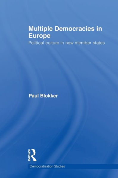 Multiple Democracies in Europe: Political Culture in New Member States