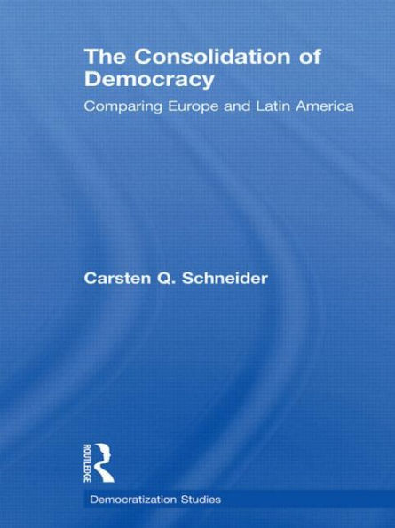 The Consolidation of Democracy: Comparing Europe and Latin America