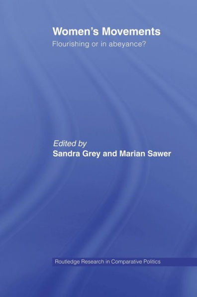 Women's Movements: Flourishing or abeyance?