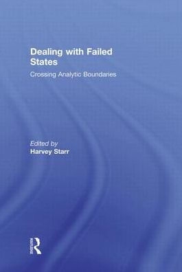 Dealing with Failed States: Crossing Analytic Boundaries