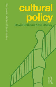 Title: Cultural Policy / Edition 1, Author: David Bell