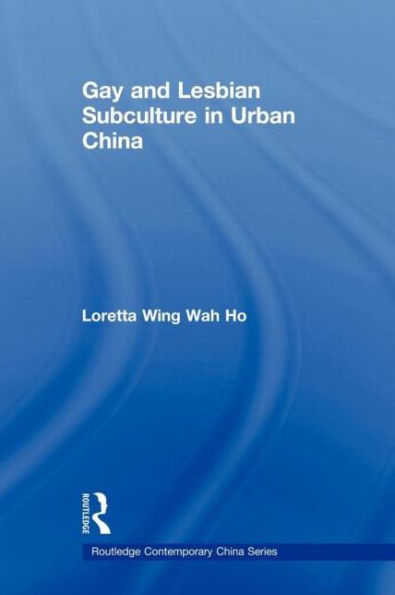 Gay and Lesbian Subculture Urban China