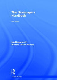Title: The Newspapers Handbook / Edition 5, Author: Richard Keeble